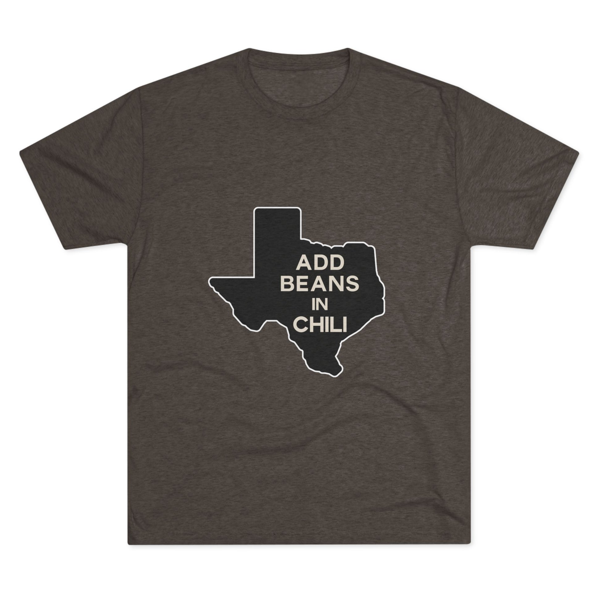 Add Beans in Chili - Tri-Blend Crew Tee