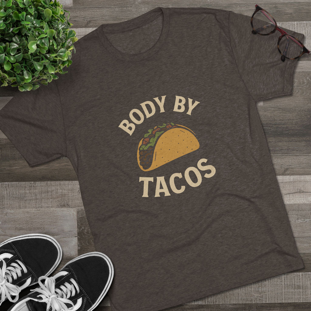 Body by Tacos - Tri-Blend Crew Tee