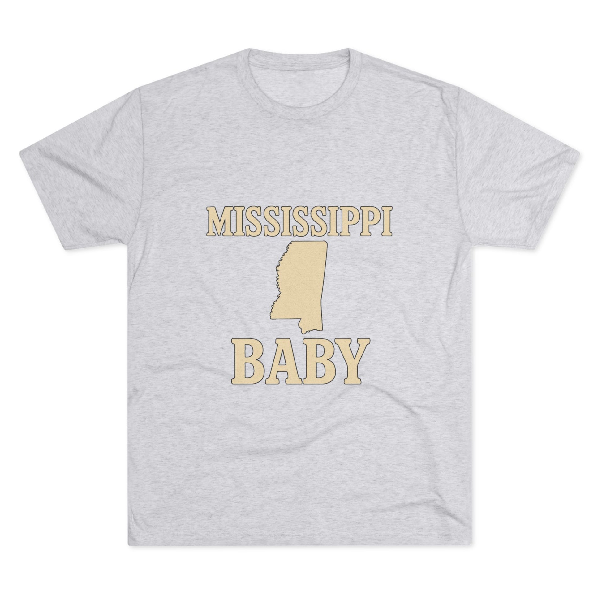 Mississippi Baby - Tri-Blend Crew Tee