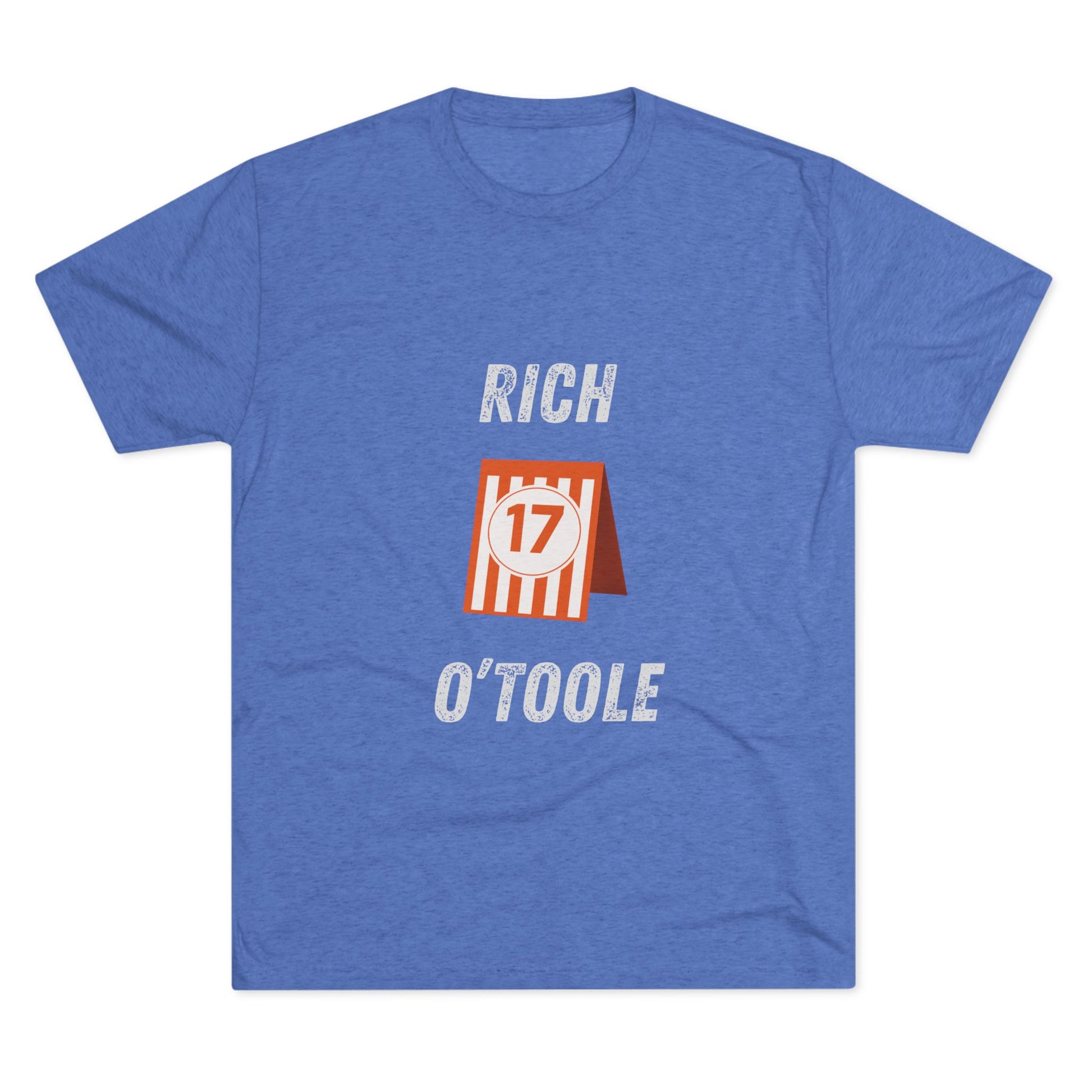RIch O'Toole 17 - Tri-Blend Crew Tee