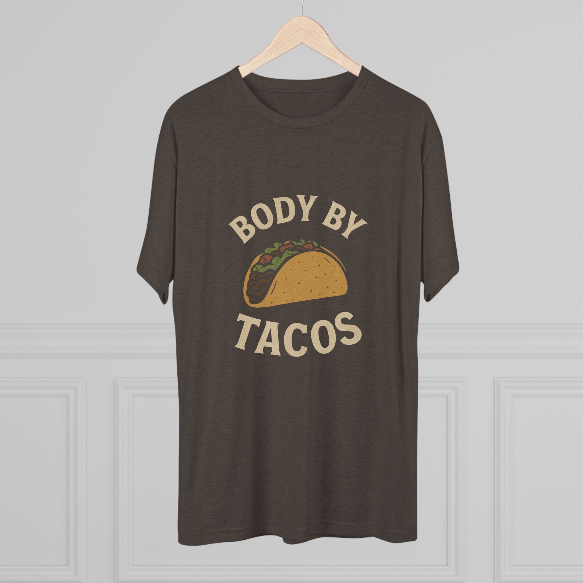 Body by Tacos - Tri-Blend Crew Tee
