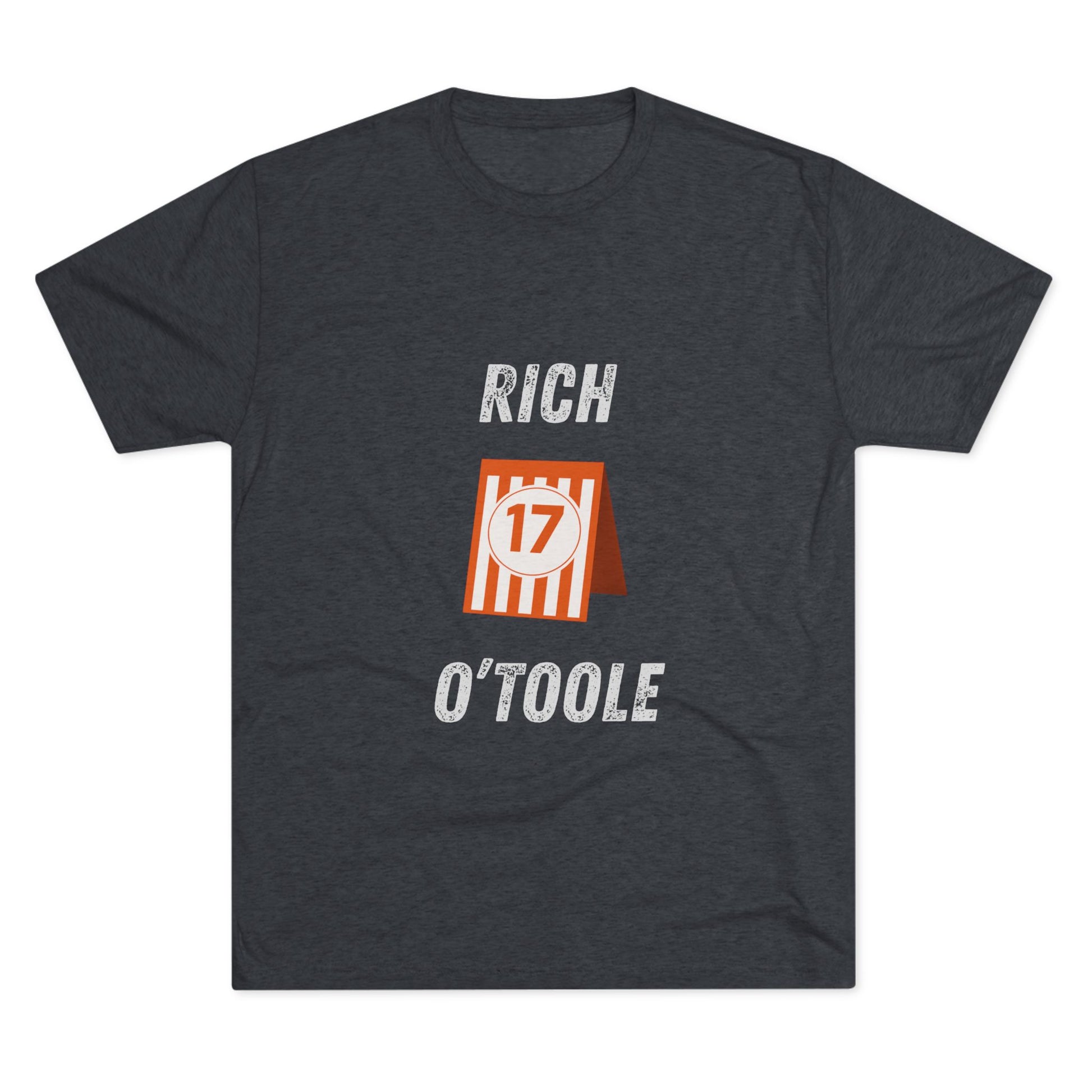 RIch O'Toole 17 - Tri-Blend Crew Tee
