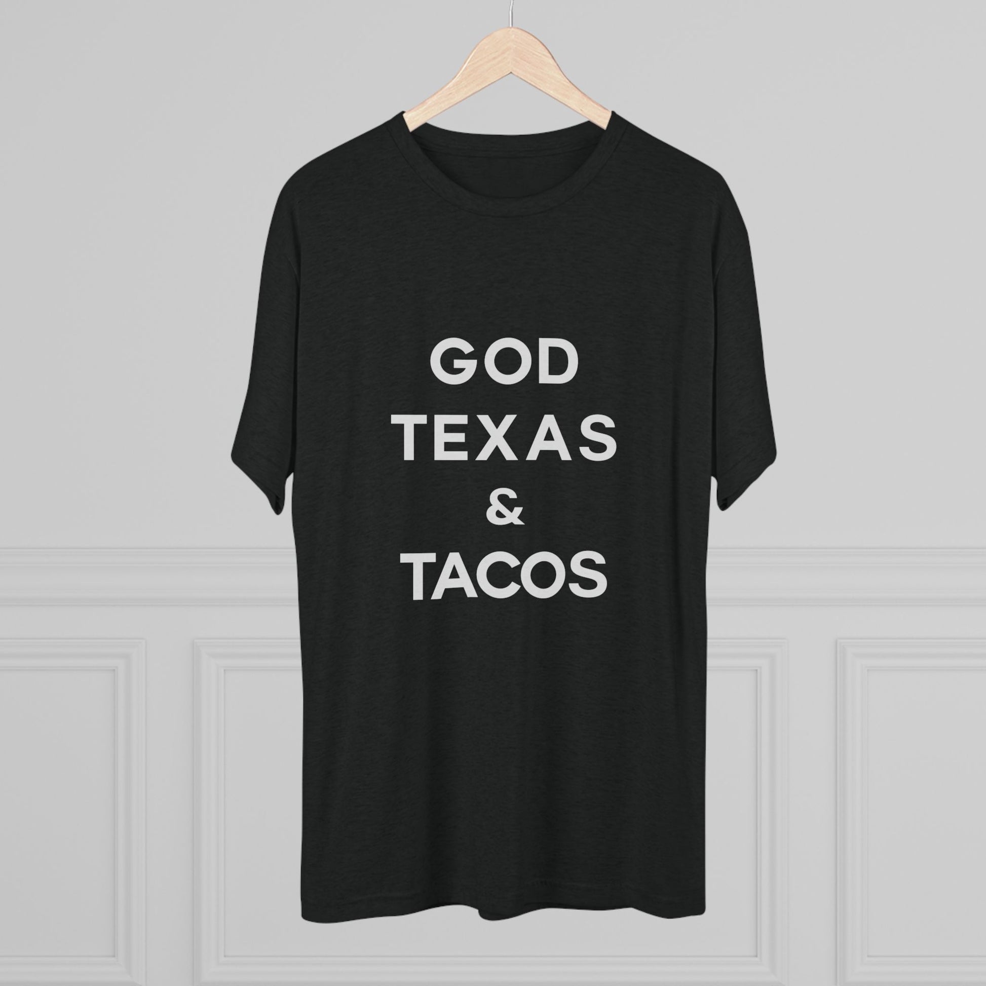 God, Texas & Tacos - Tri-Blend Crew Tee Shirt