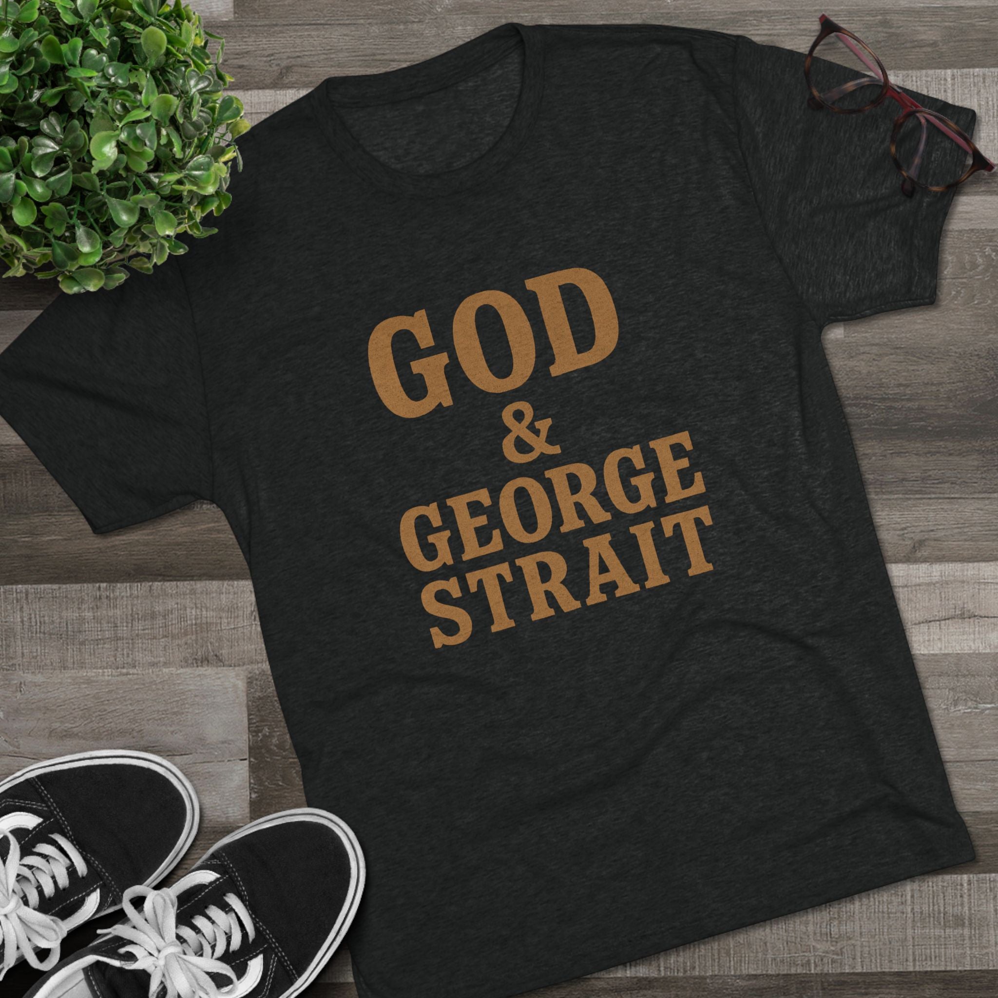 God and George Strait - Tri-Blend Crew Tee