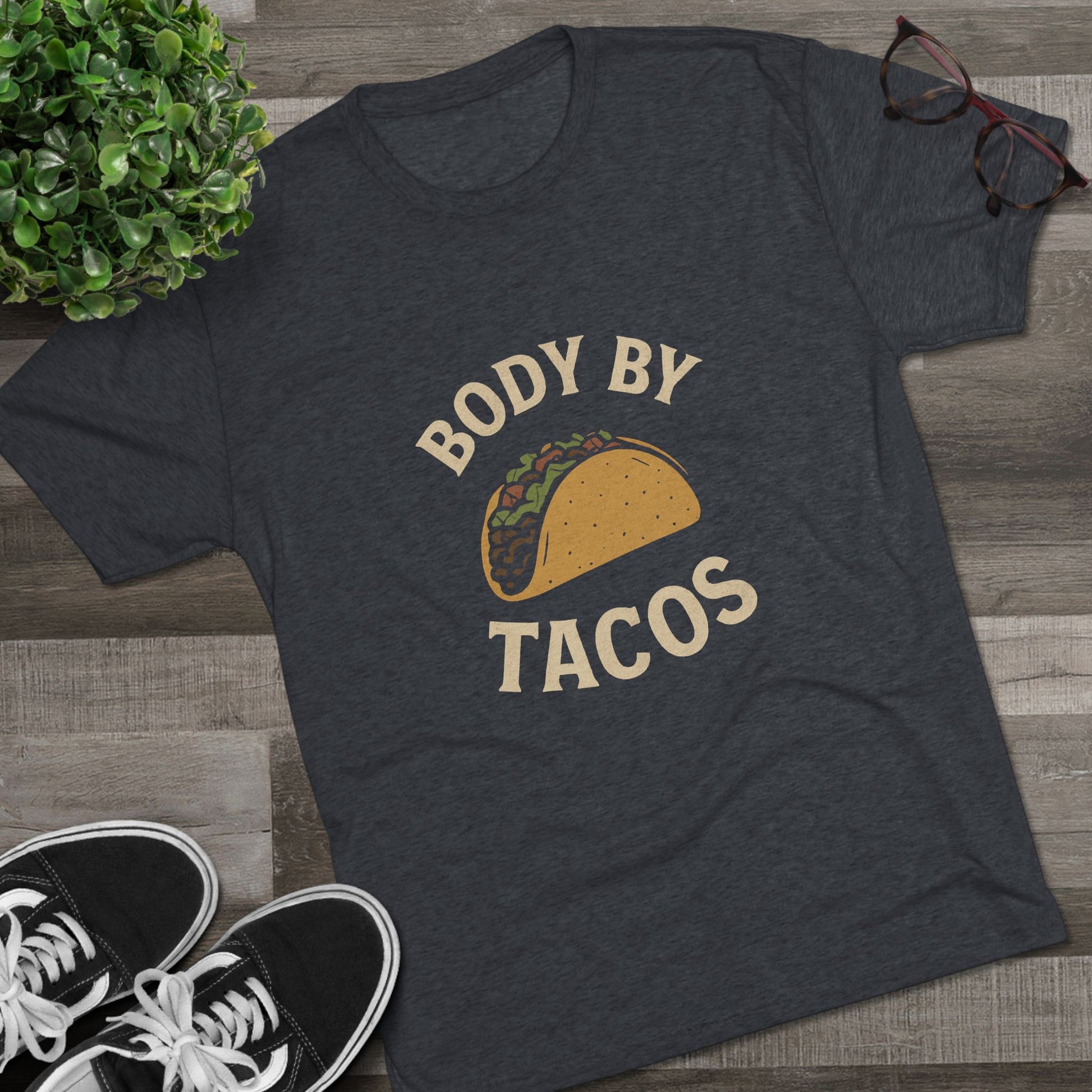 Body by Tacos - Tri-Blend Crew Tee