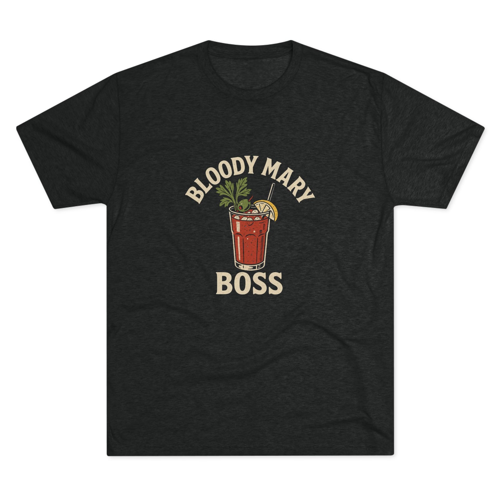 Bloody Mary Boss - Tri-Blend Crew Tee