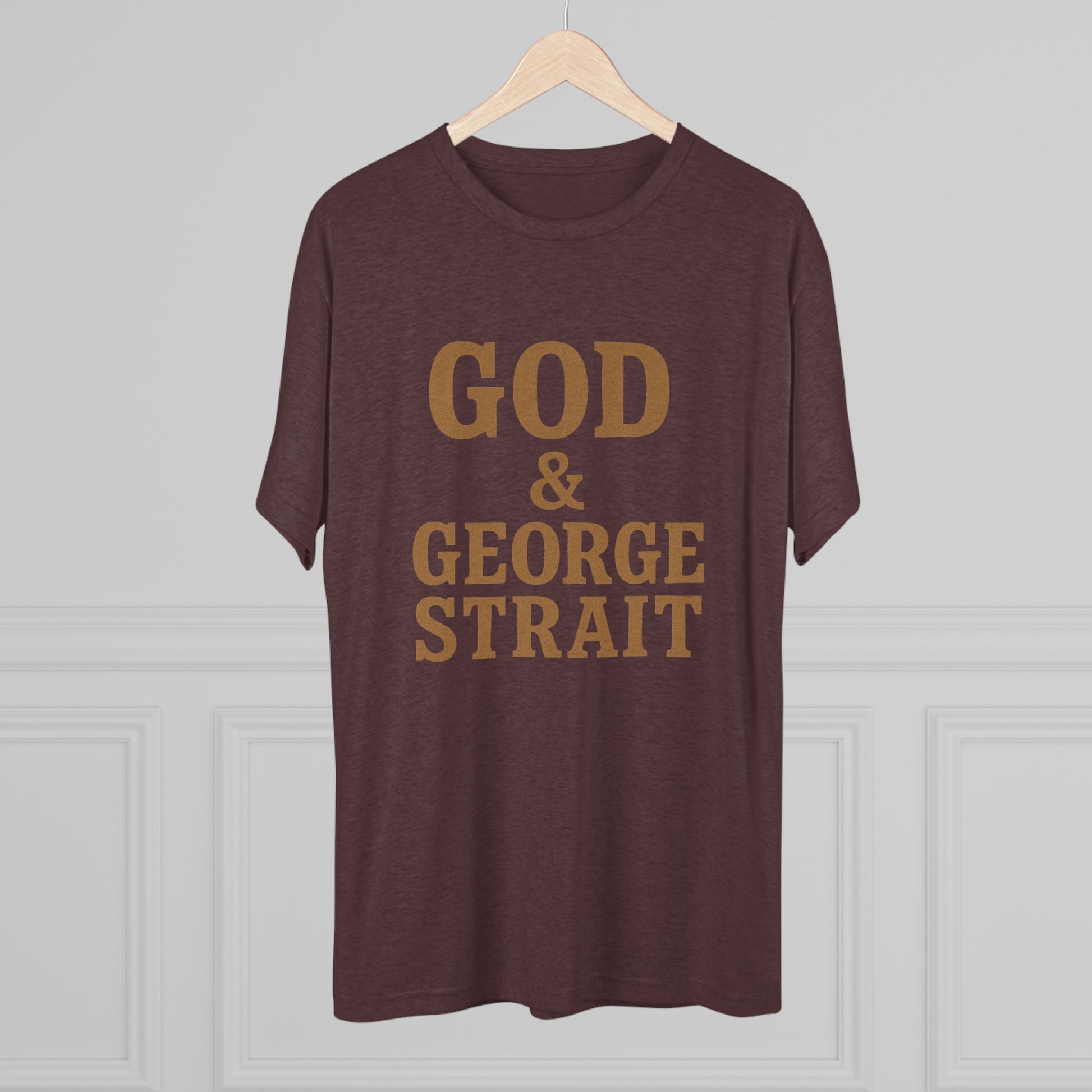 God and George Strait - Tri-Blend Crew Tee