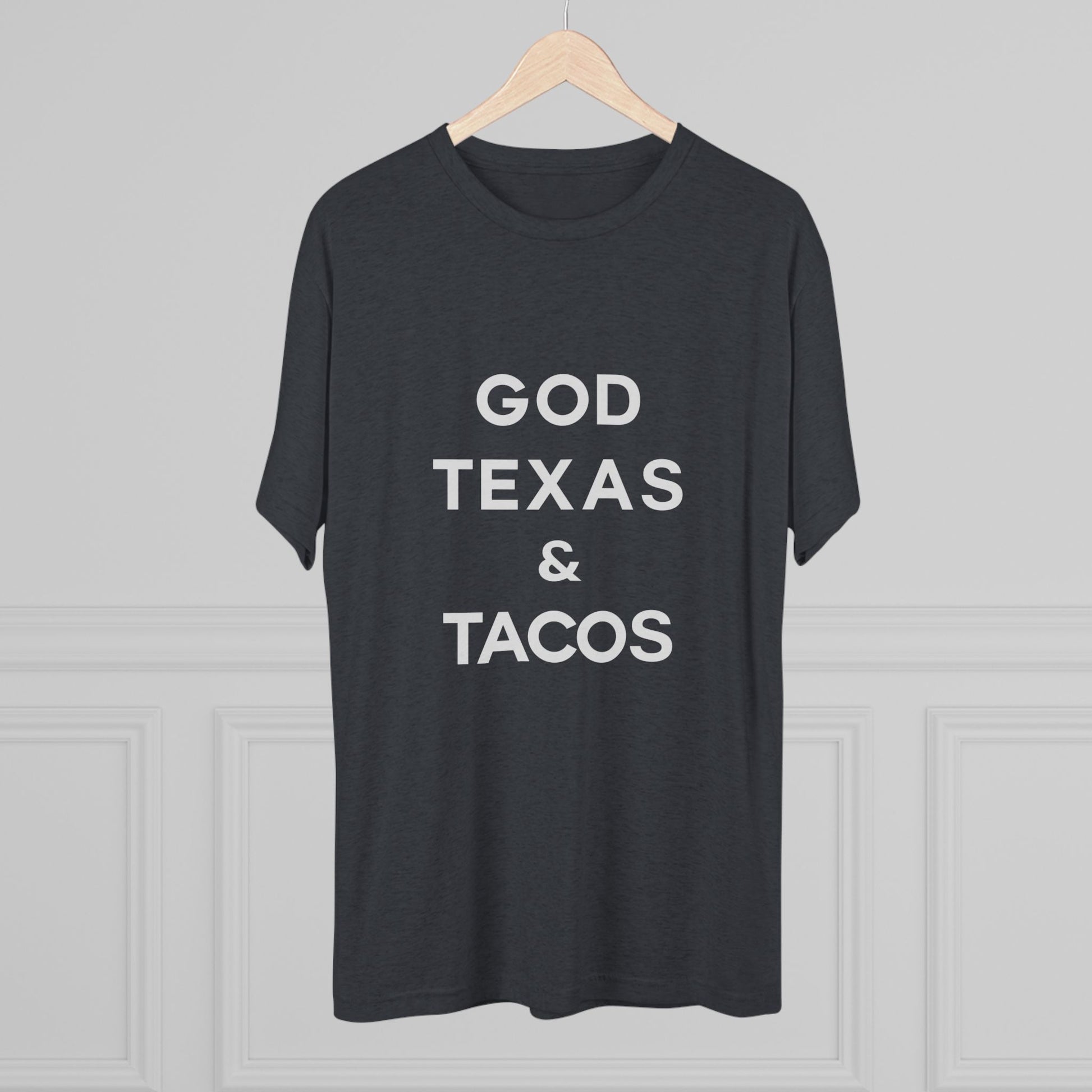 God, Texas & Tacos - Tri-Blend Crew Tee Shirt