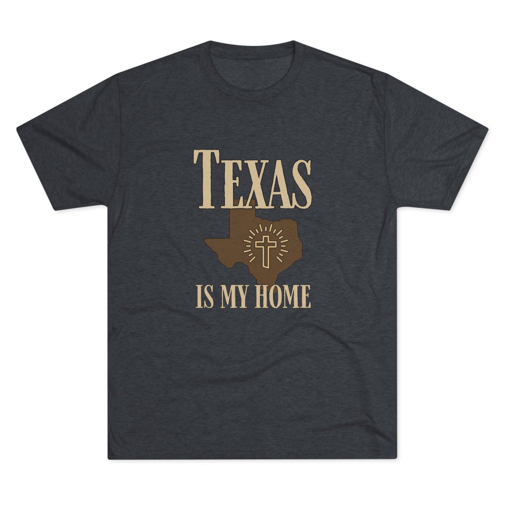 Texas is My Home - Tri-Blend Crew Tee
