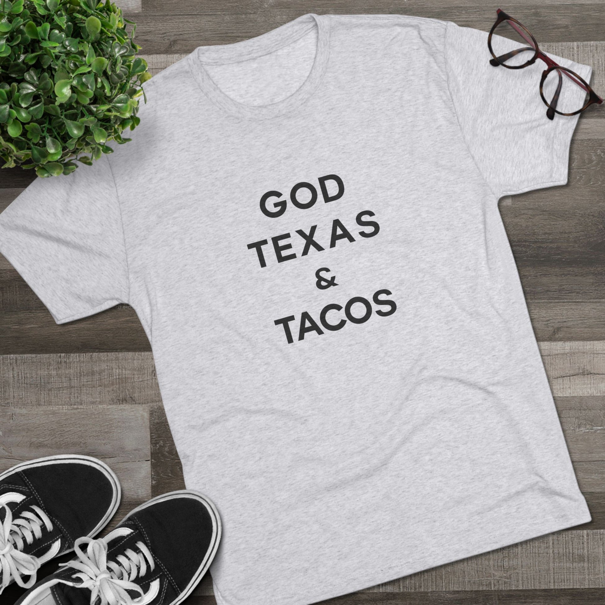 God, Texas & Tacos - Tri-Blend Crew Tee Shirt