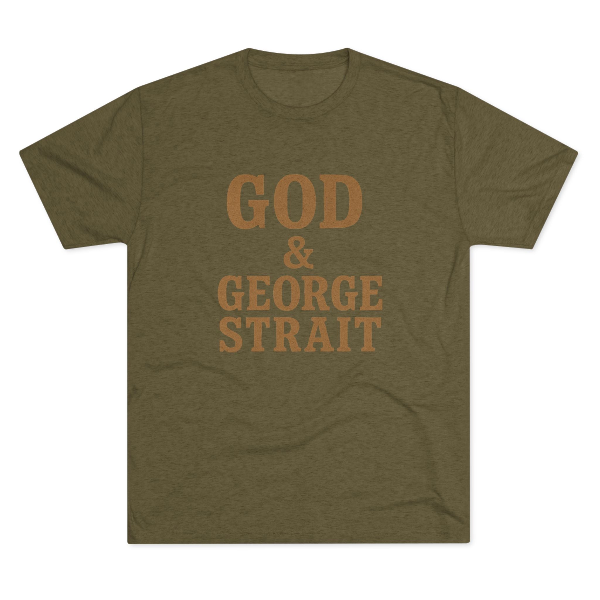 God and George Strait - Tri-Blend Crew Tee