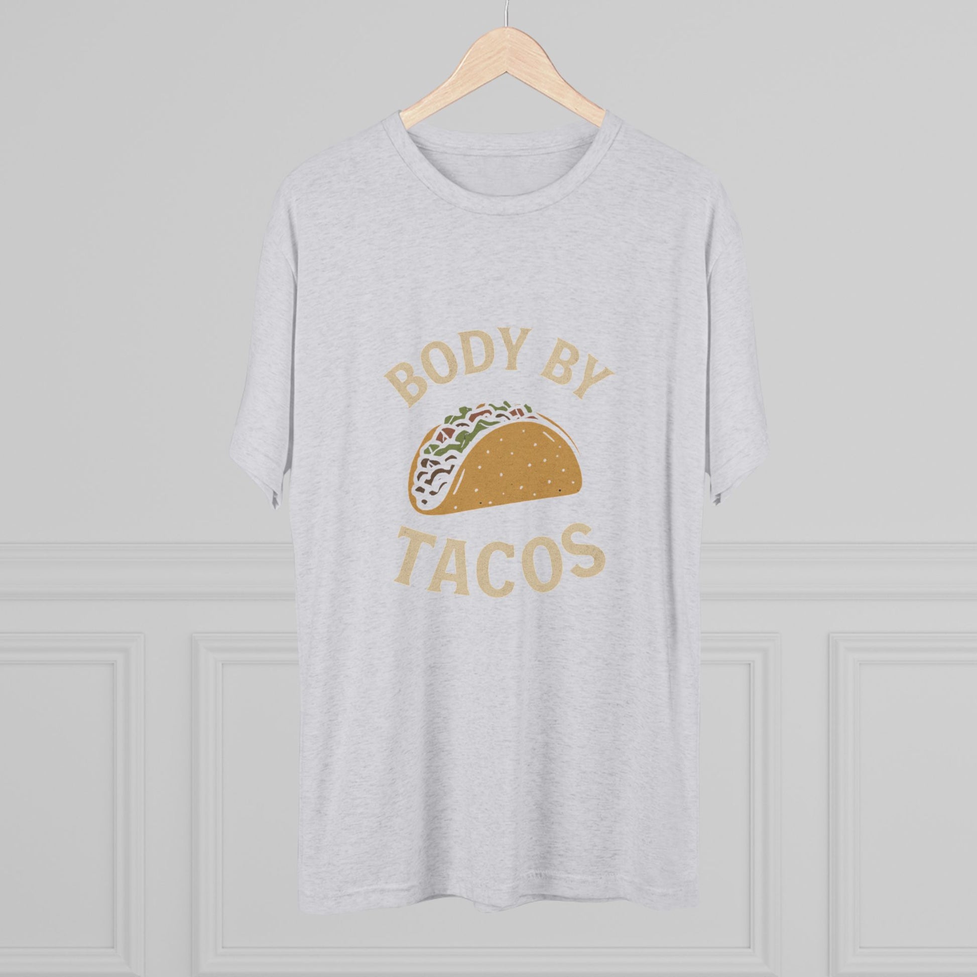 Body by Tacos - Tri-Blend Crew Tee