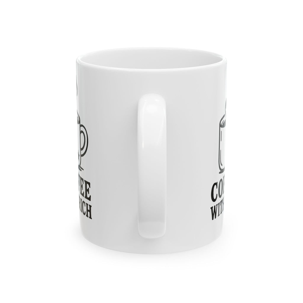Coffee with Rich - Ceramic Mug, (11oz)