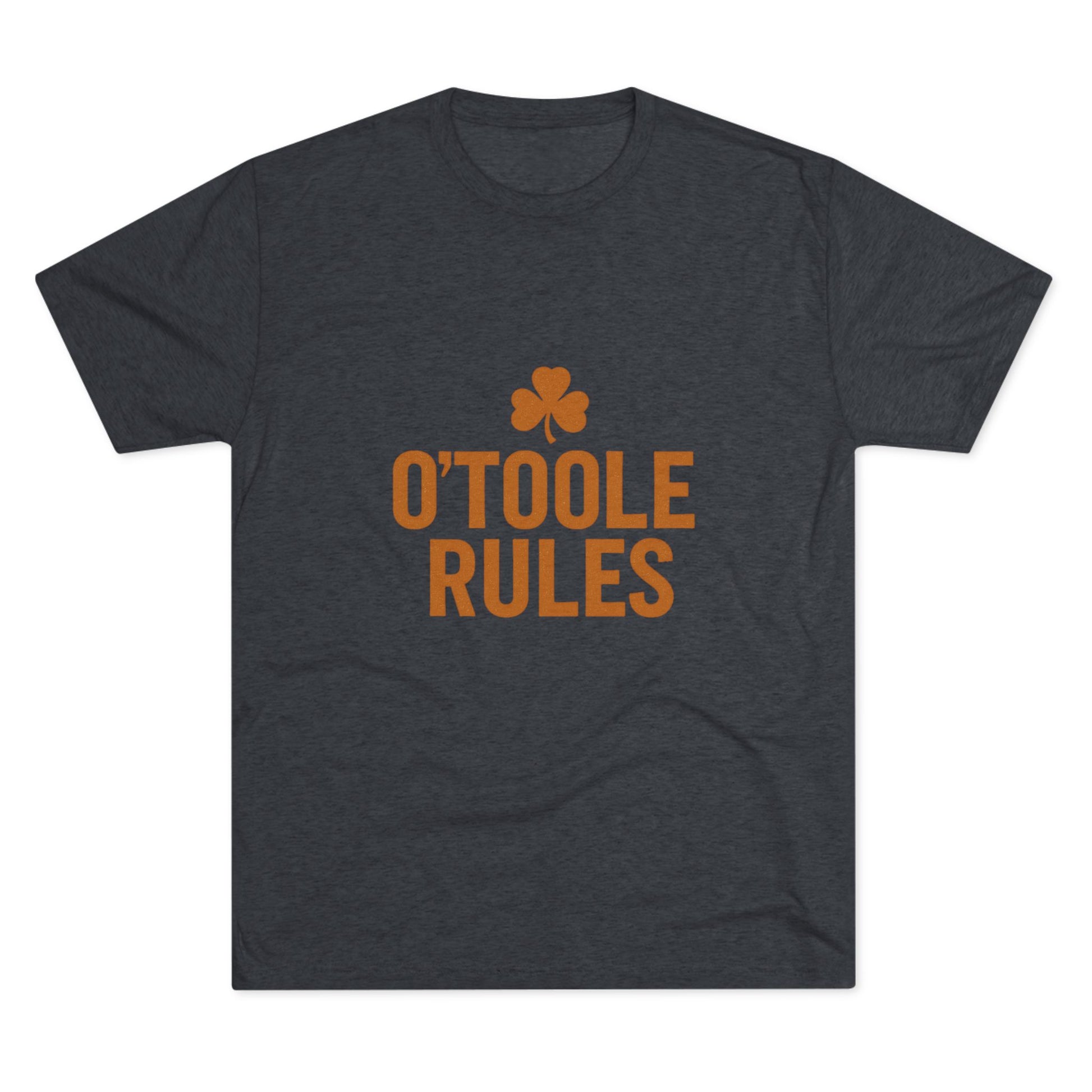 O'Toole Rules - Tri-Blend Crew Tee