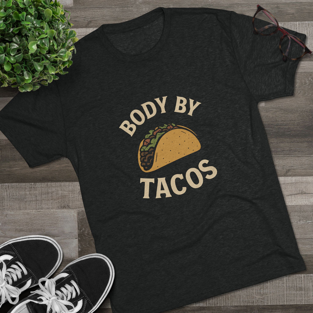 Body by Tacos - Tri-Blend Crew Tee