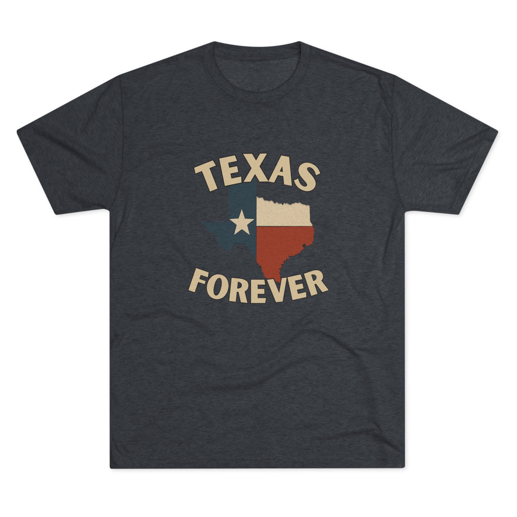 Texas Forever - Tri-Blend Crew Tee