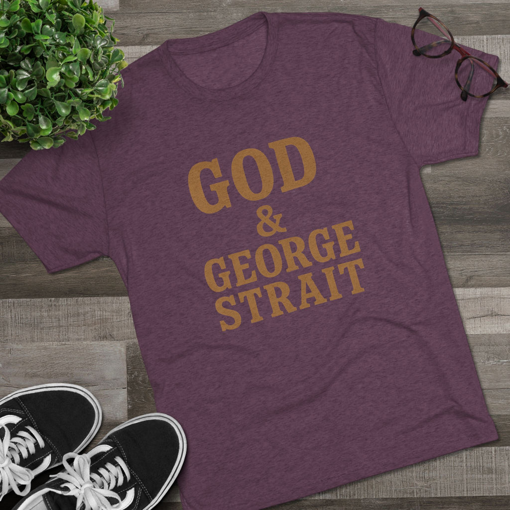 God and George Strait - Tri-Blend Crew Tee
