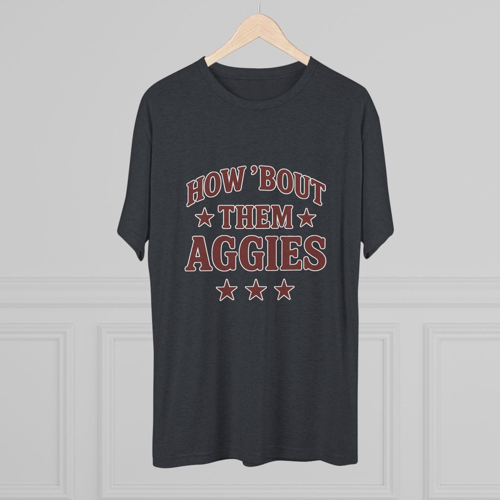 How 'Bout Them Aggies - Unisex Tri-Blend Crew Tee