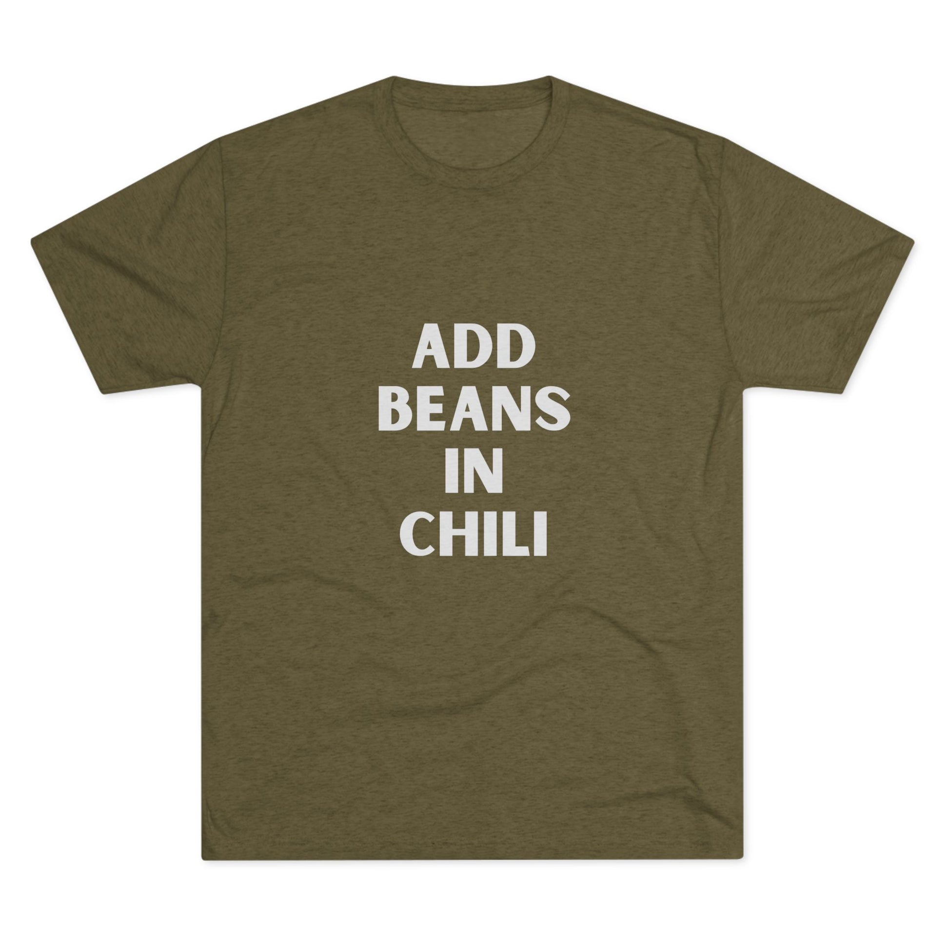 Add Beans in Chili - Tri-Blend Crew Tee