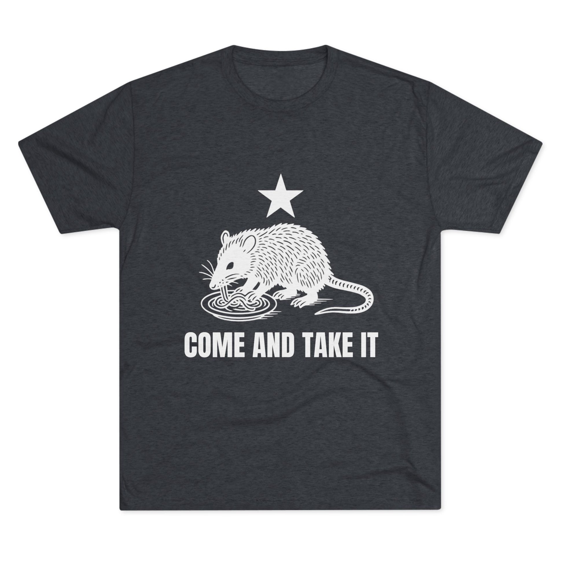 Come and Take It - Tri-Blend Crew Tee