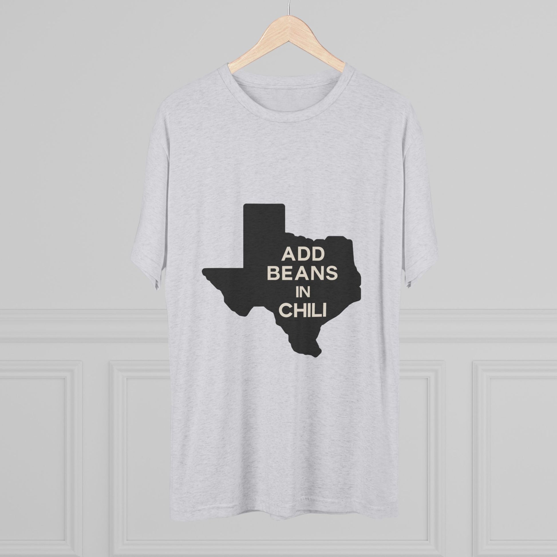 Add Beans in Chili - Tri-Blend Crew Tee
