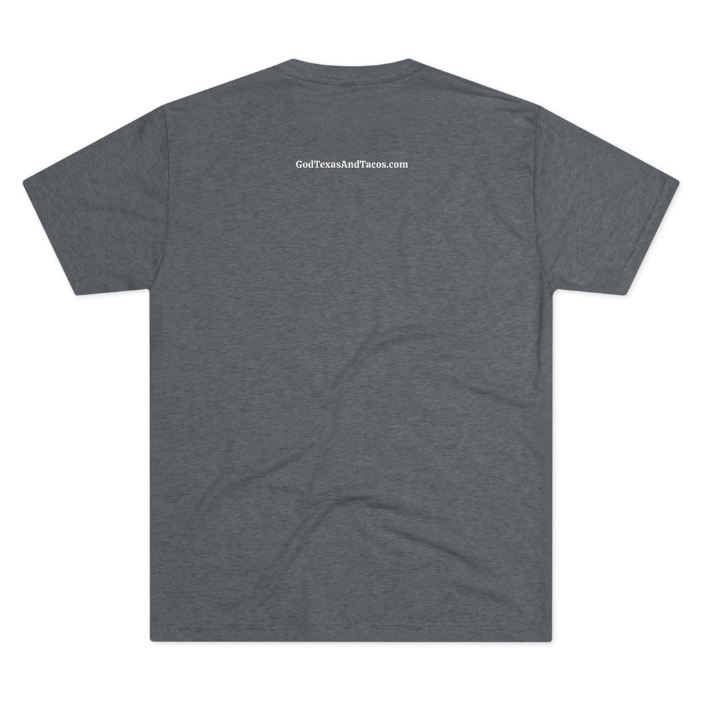God, Texas & Tacos - Tri-Blend Crew Tee Shirt