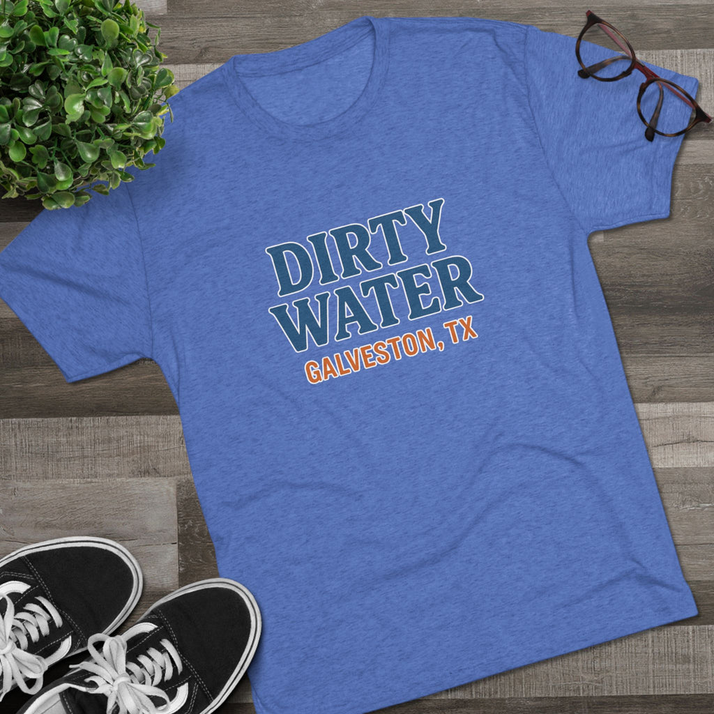Dirty Water - Tri-Blend Crew Tee