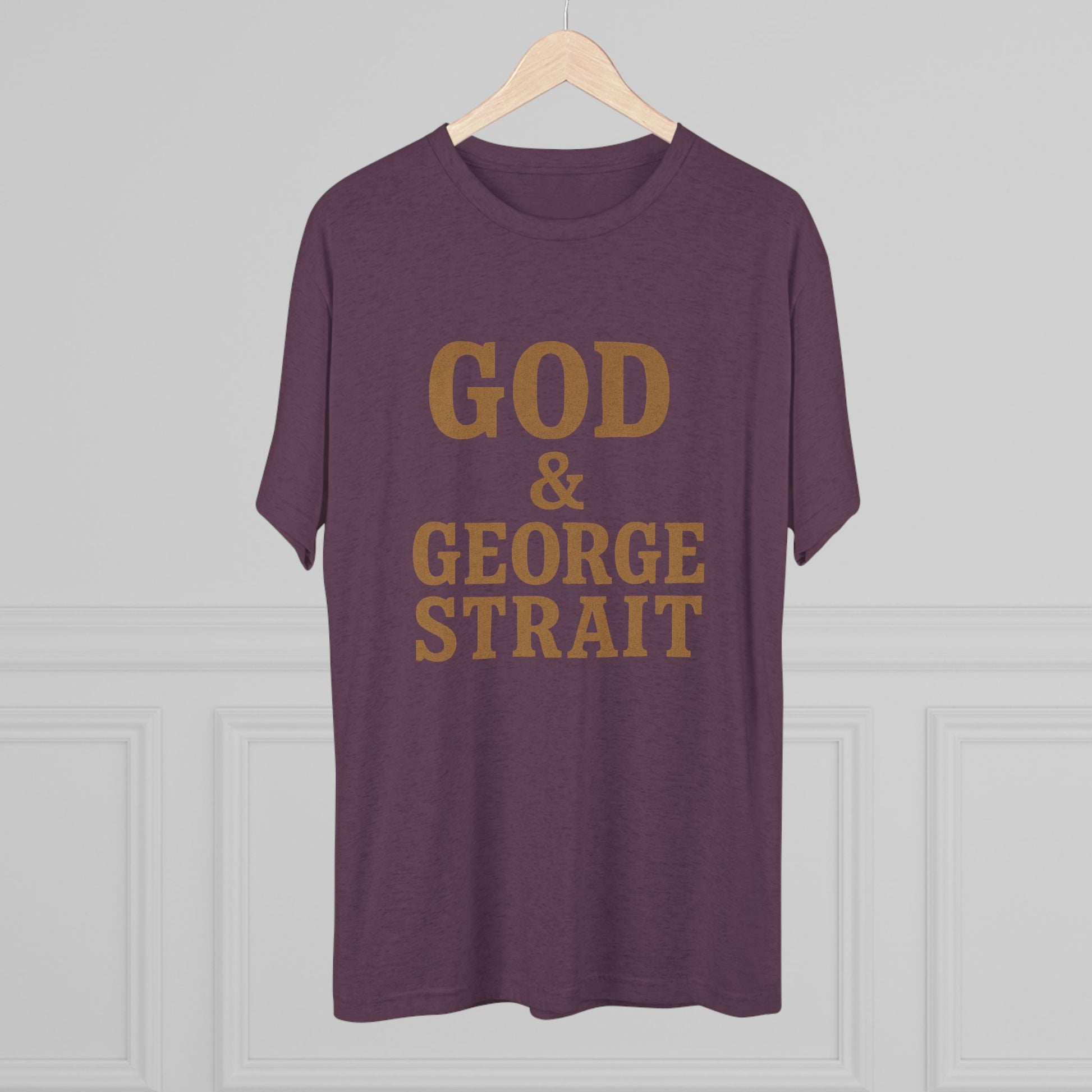 God and George Strait - Tri-Blend Crew Tee