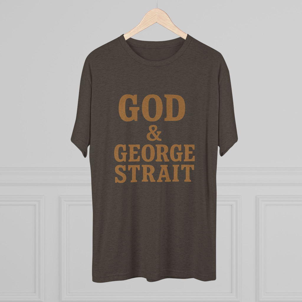 God and George Strait - Tri-Blend Crew Tee