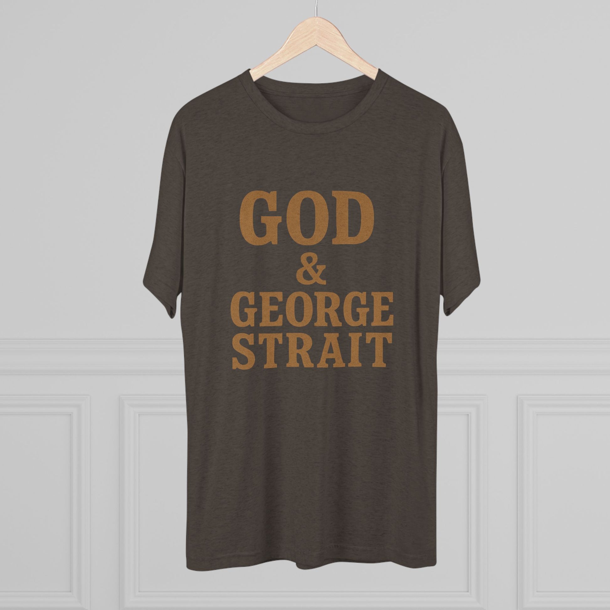 God and George Strait - Tri-Blend Crew Tee