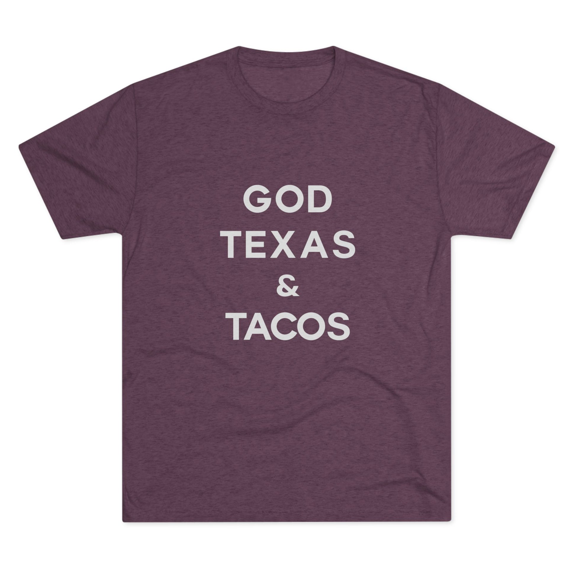 God, Texas & Tacos - Tri-Blend Crew Tee Shirt