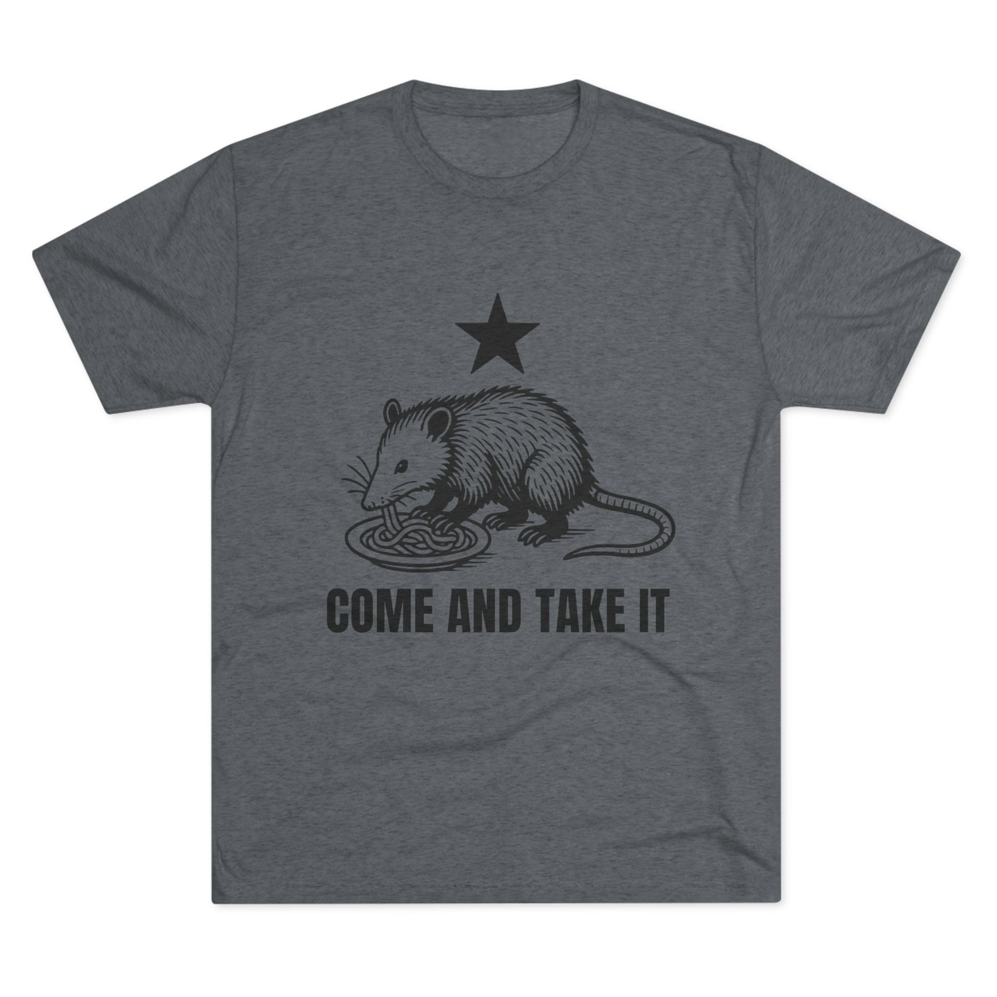 Come and Take It - Tri-Blend Crew Tee