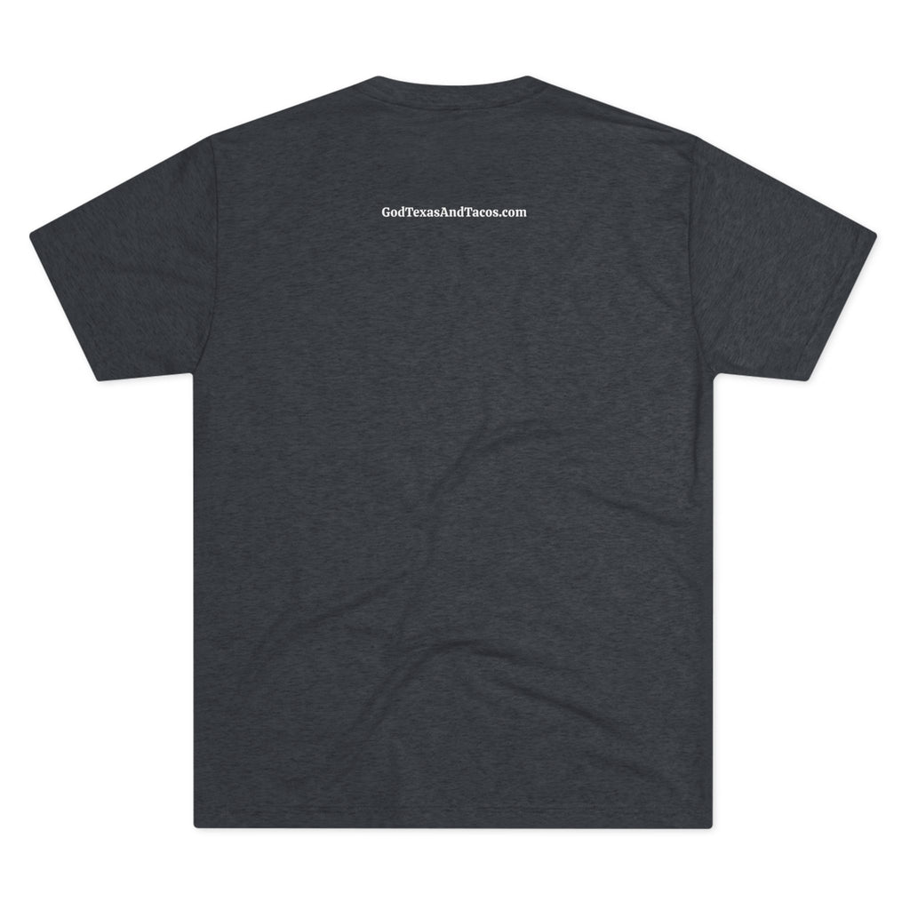 God, Texas & Tacos - Tri-Blend Crew Tee Shirt