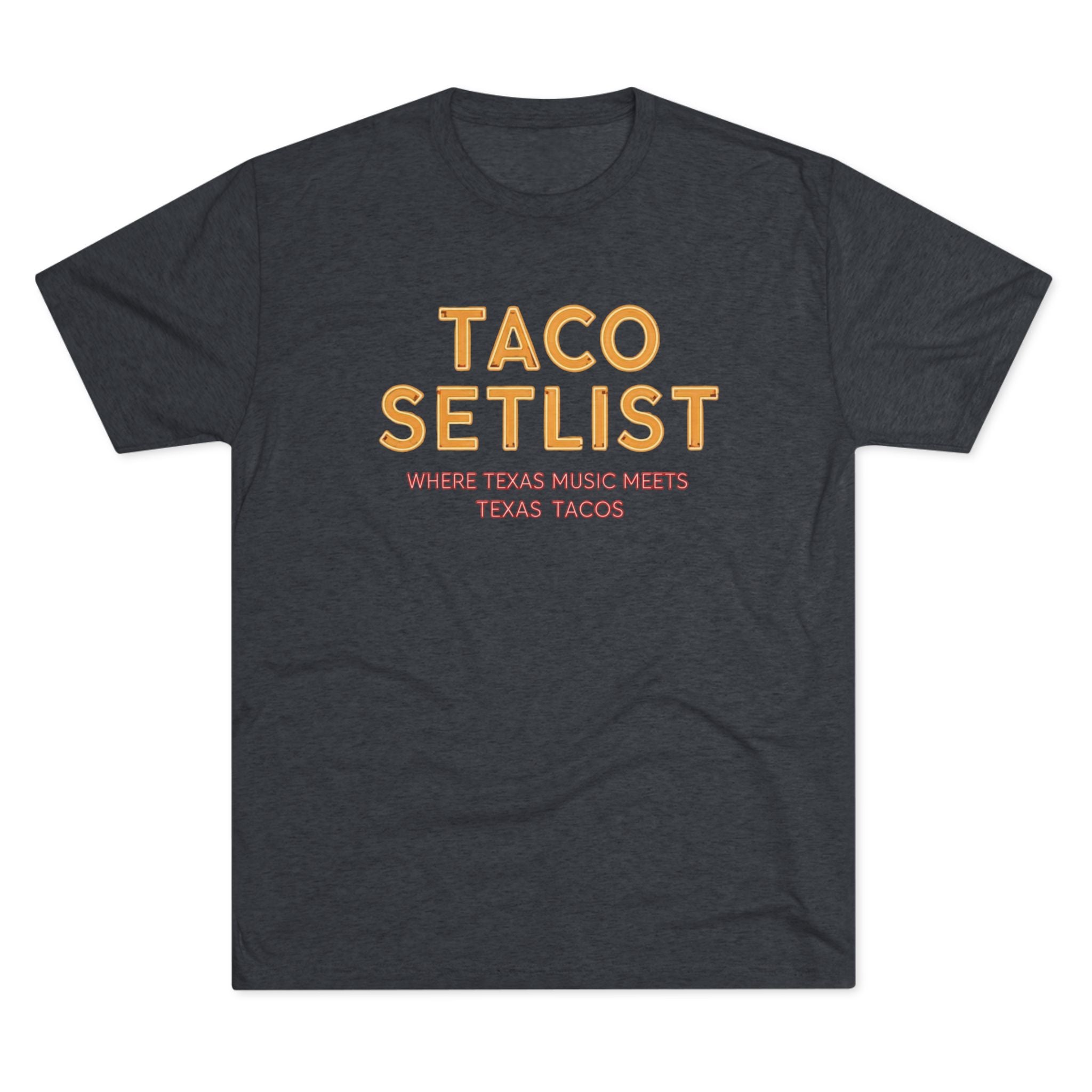 Taco Setlist - Tri-Blend Crew Tee