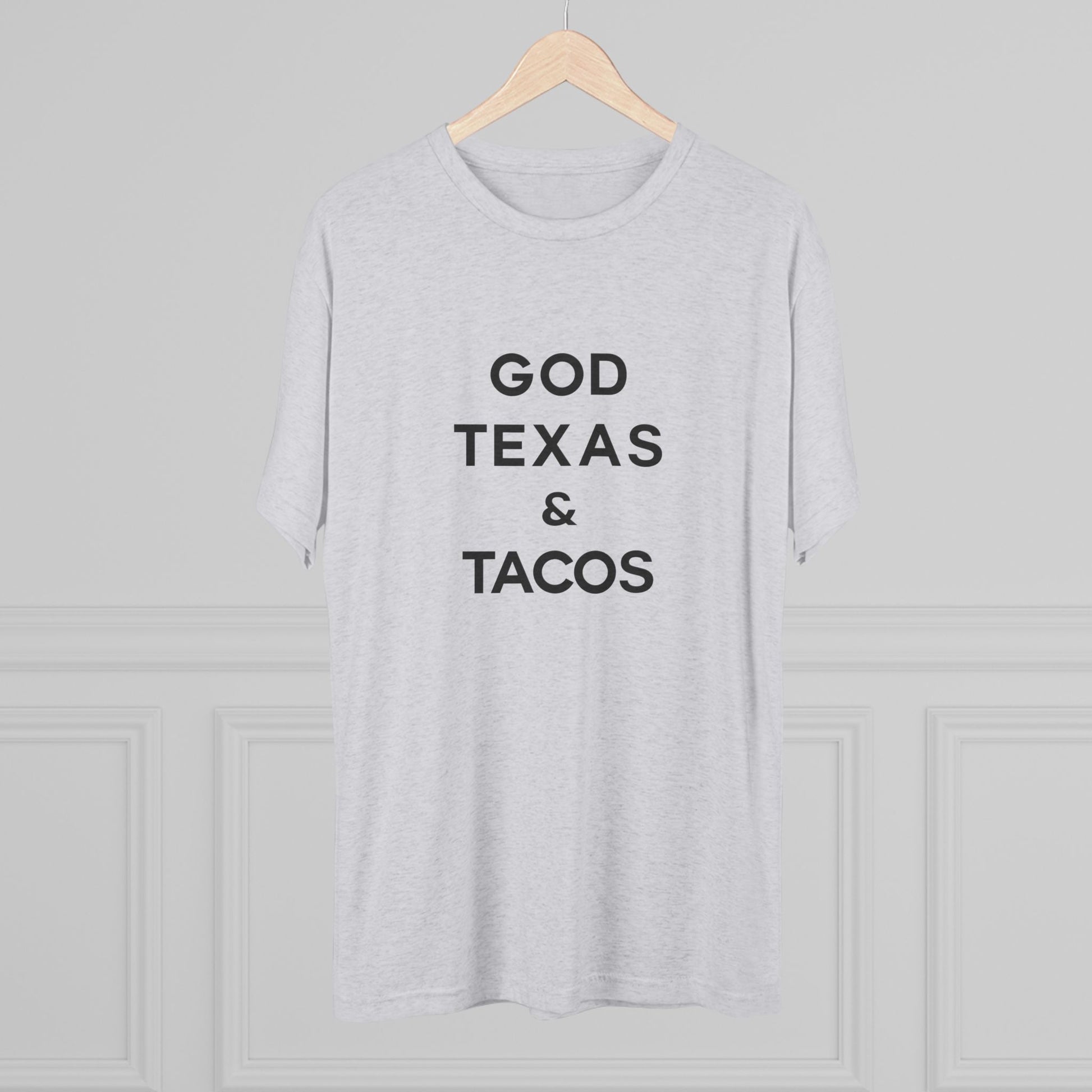 God, Texas & Tacos - Tri-Blend Crew Tee Shirt