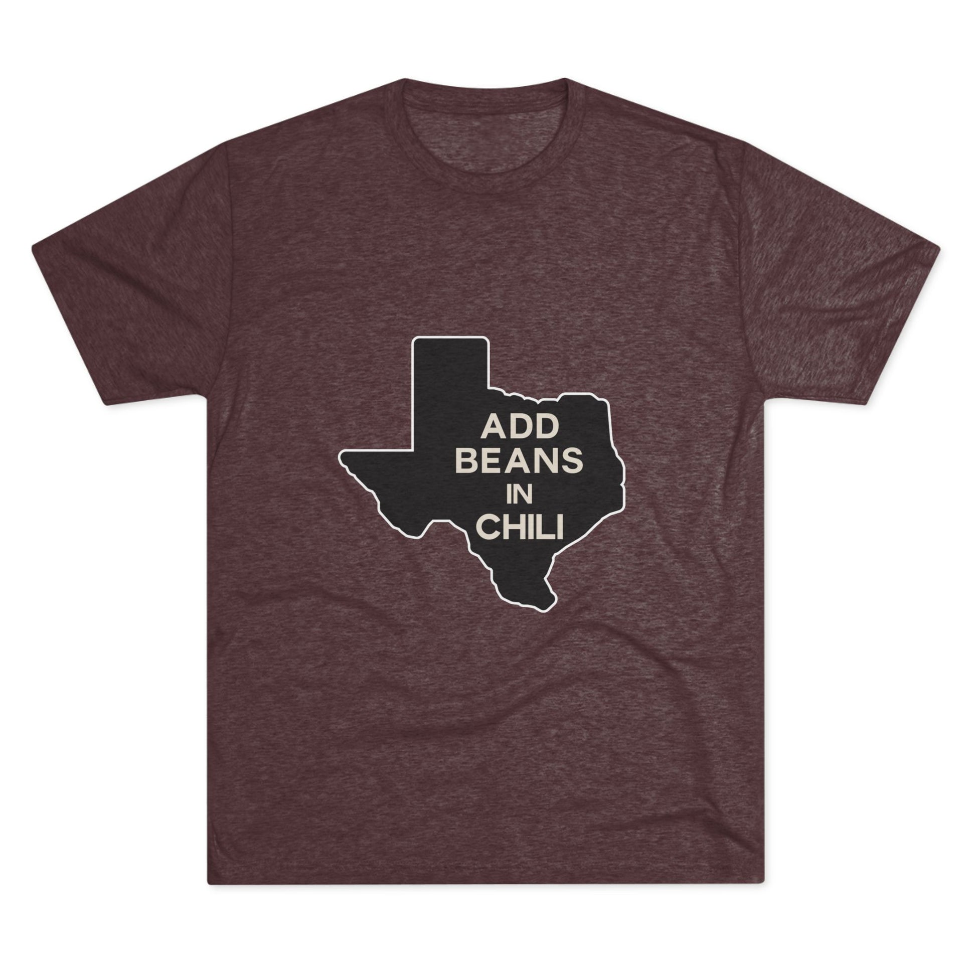 Add Beans in Chili - Tri-Blend Crew Tee