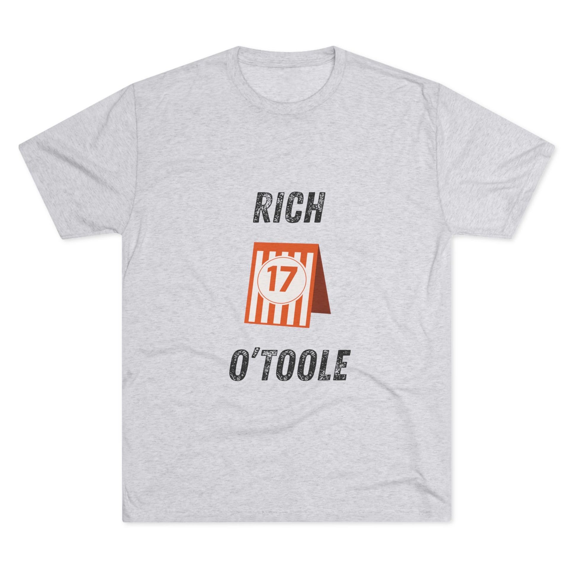 RIch O'Toole 17 - Tri-Blend Crew Tee