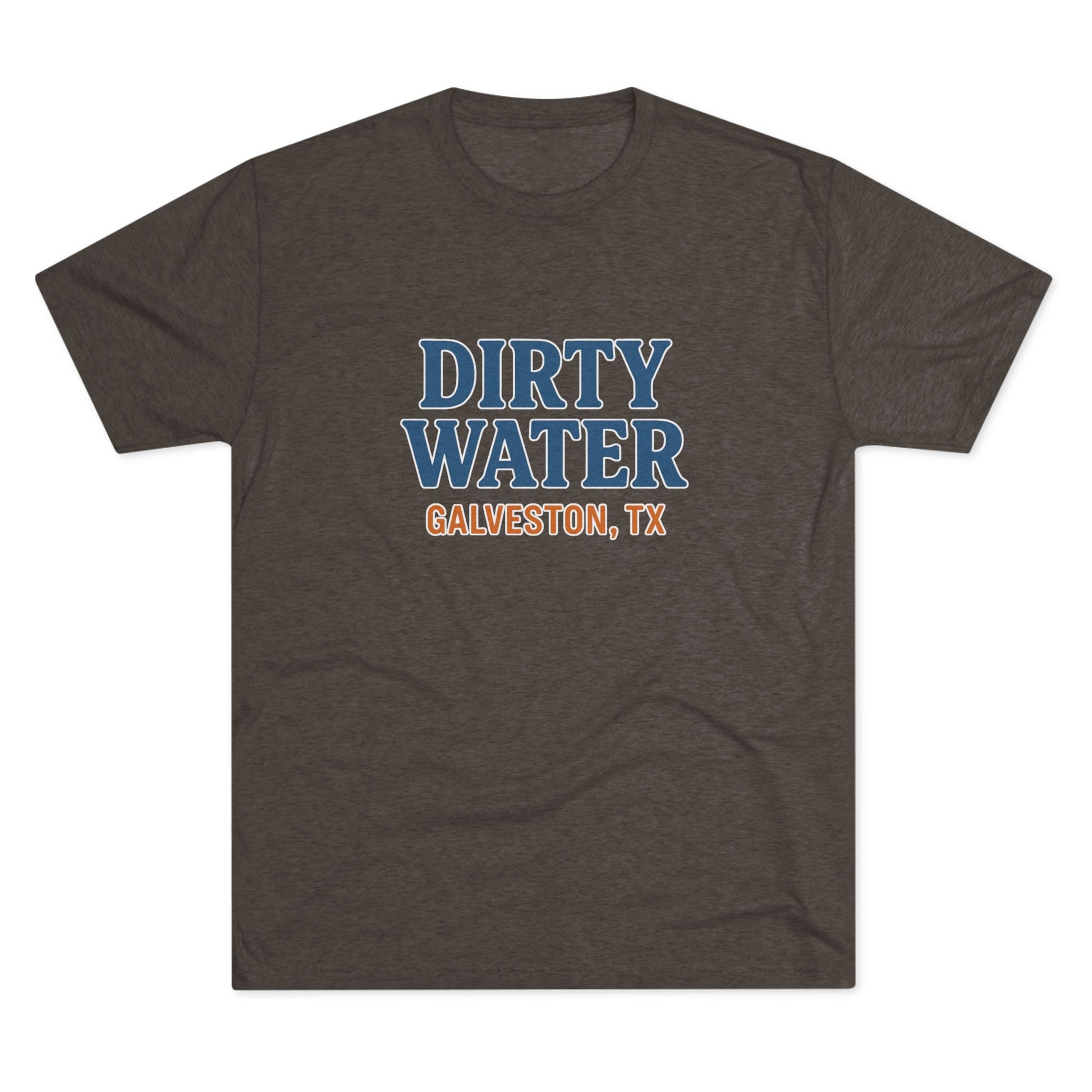 Dirty Water - Tri-Blend Crew Tee