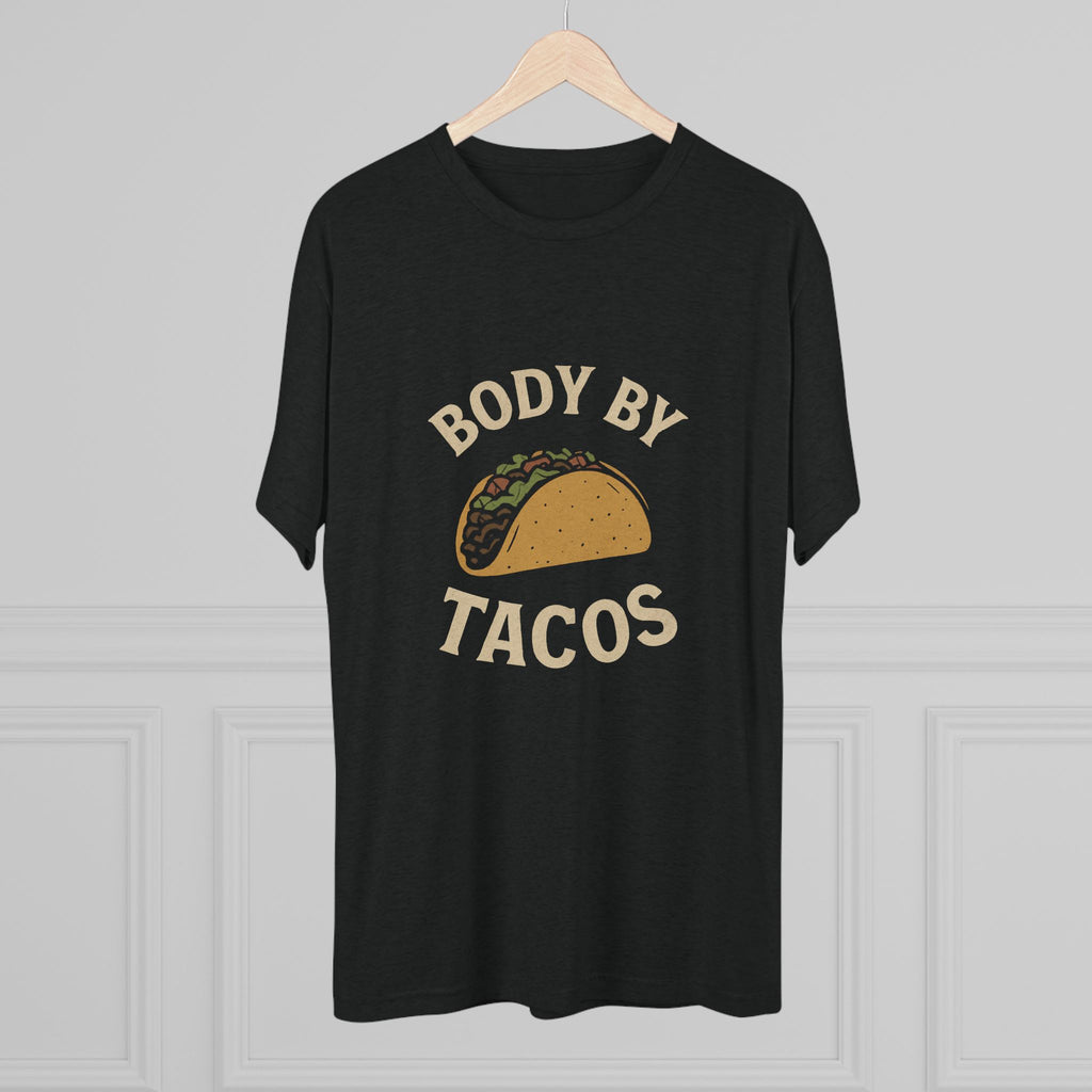 Body by Tacos - Tri-Blend Crew Tee