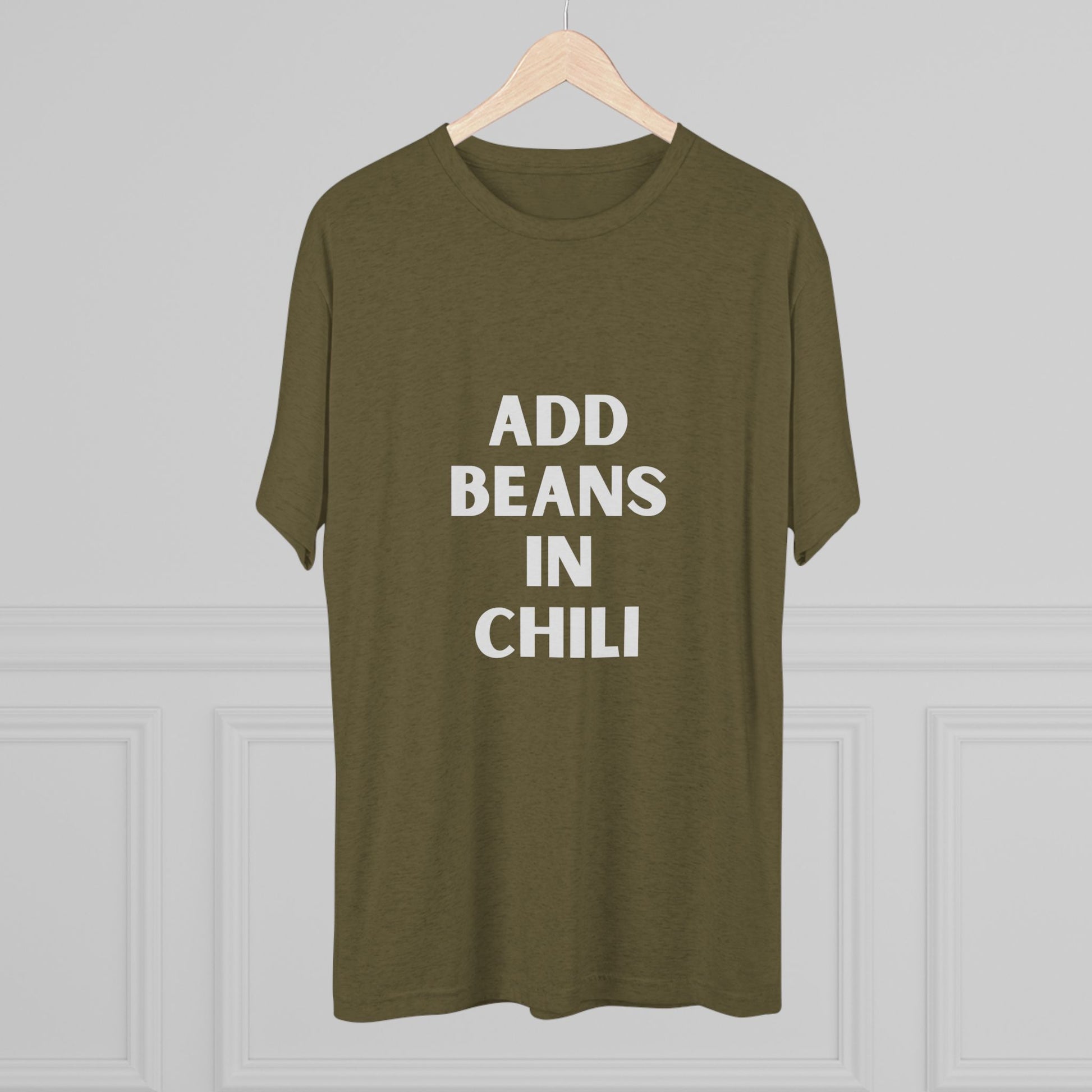 Add Beans in Chili - Tri-Blend Crew Tee