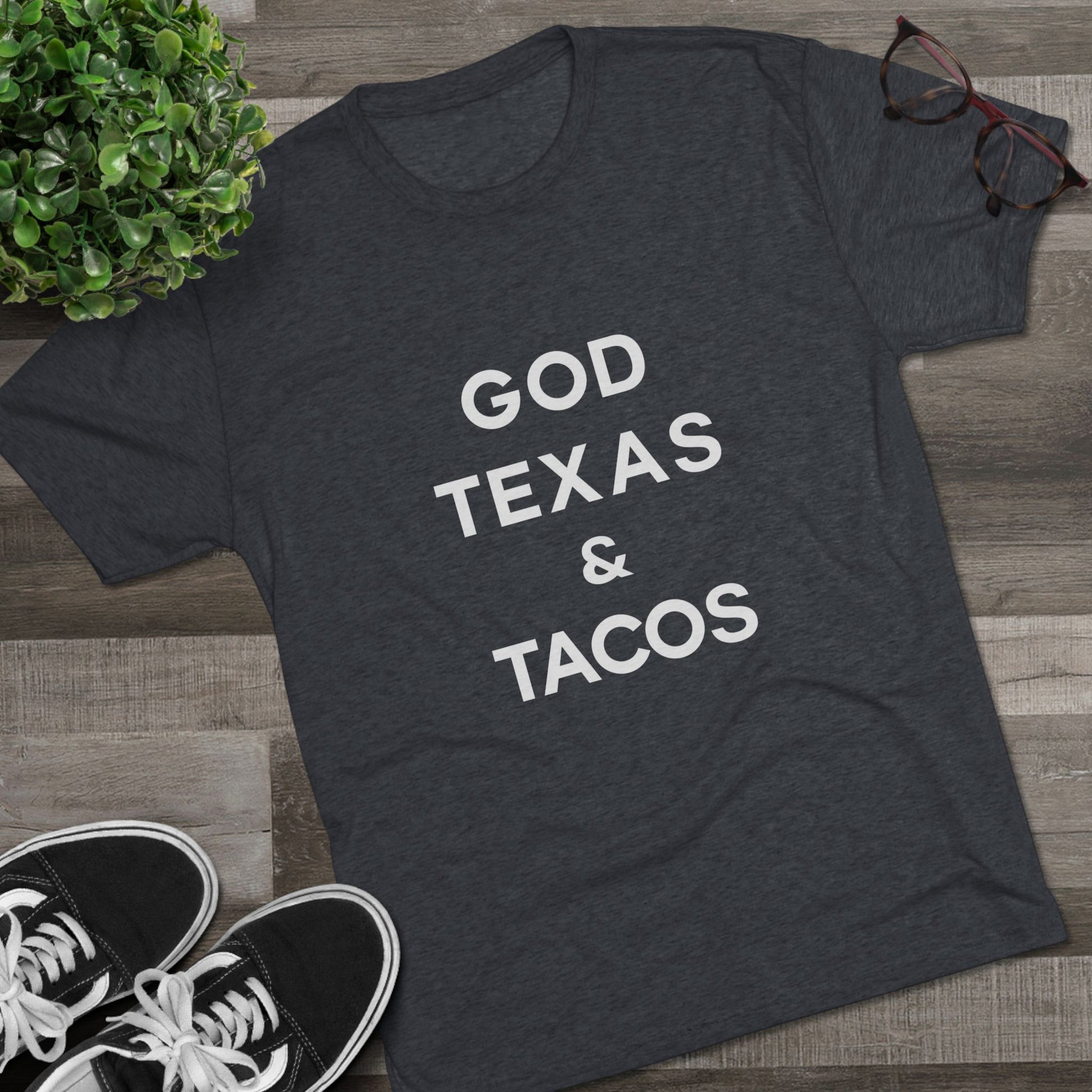 God, Texas & Tacos - Tri-Blend Crew Tee Shirt
