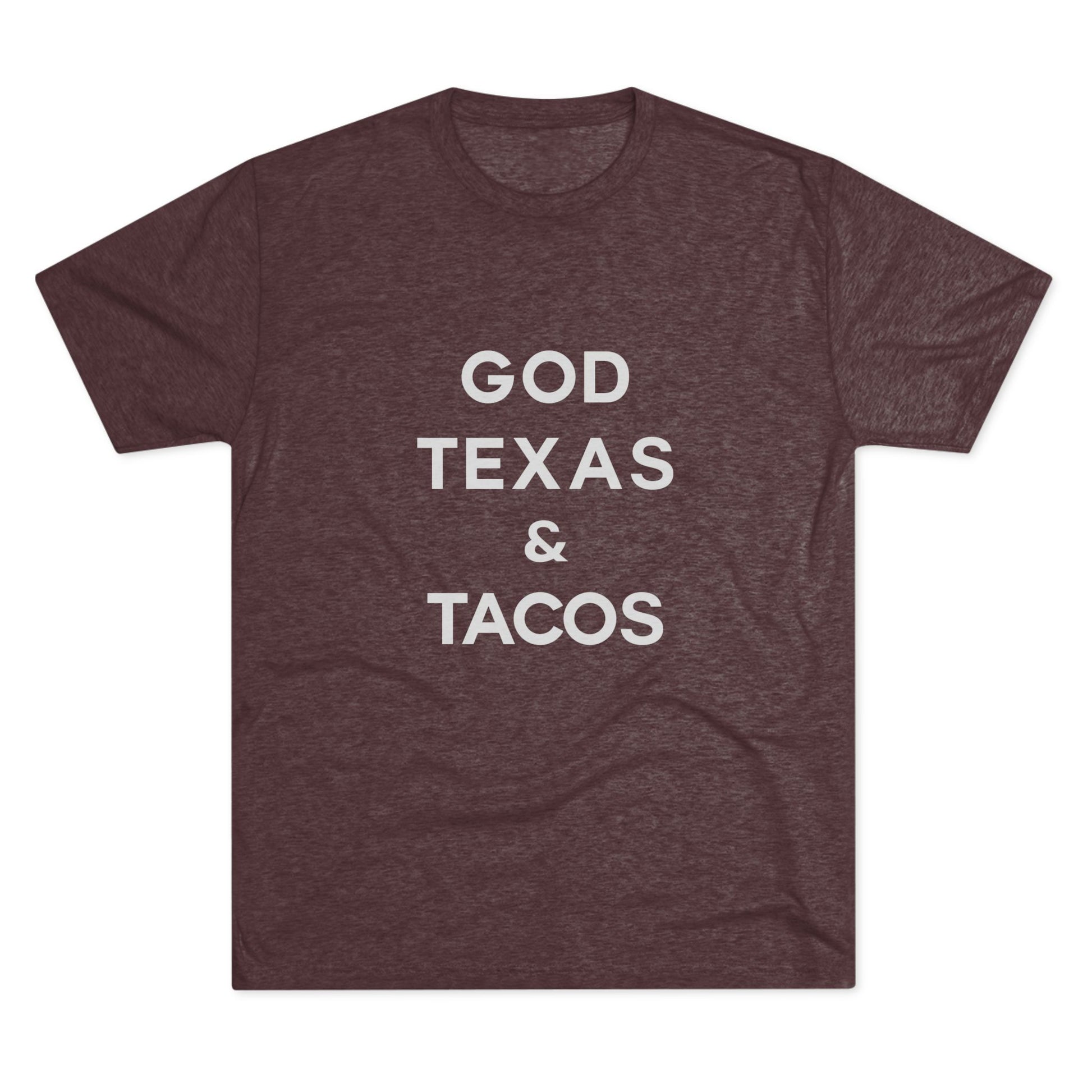 God, Texas & Tacos - Tri-Blend Crew Tee Shirt