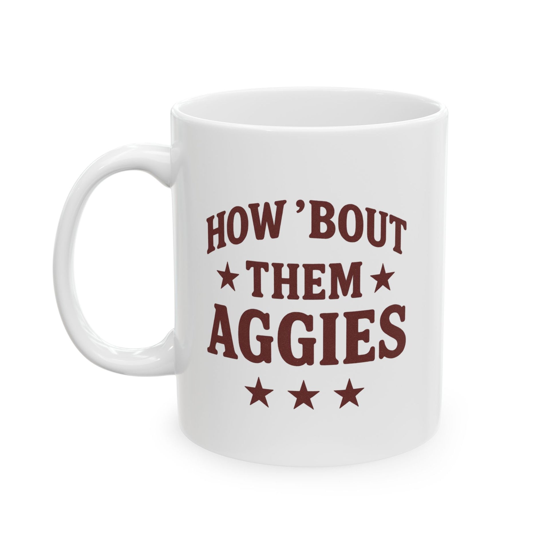 How 'Bout Them Aggies - Ceramic Mug, (11oz)