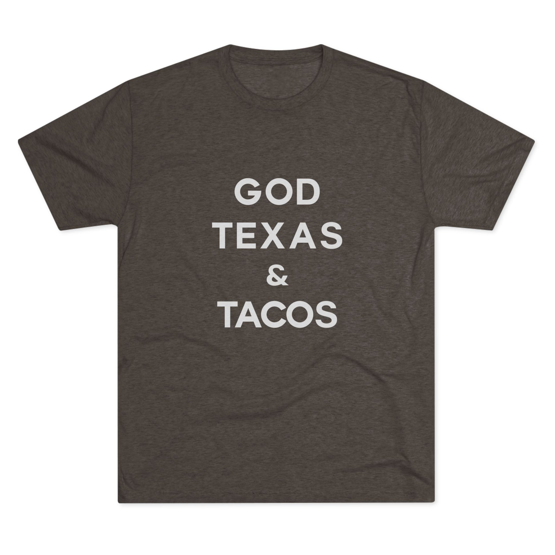 God, Texas & Tacos - Tri-Blend Crew Tee Shirt