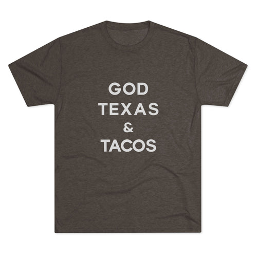 God, Texas & Tacos - Tri-Blend Crew Tee Shirt